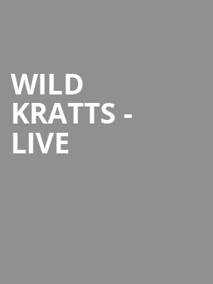 Wild Kratts Live, Silva Concert Hall, Eugene