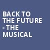 Back To The Future The Musical, Silva Concert Hall, Eugene