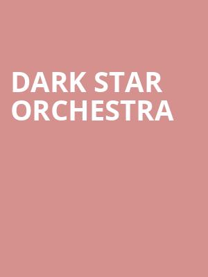 Dark Star Orchestra Poster