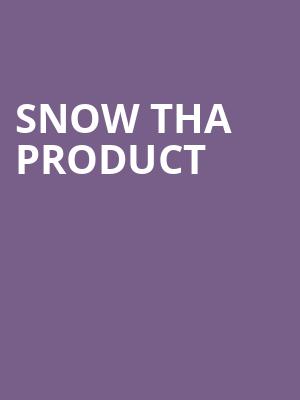 Snow Tha Product Poster