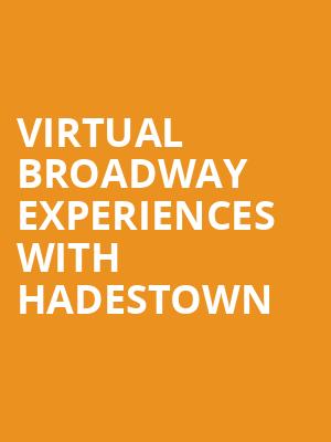 Virtual Broadway Experiences with HADESTOWN, Virtual Experiences for Eugene, Eugene