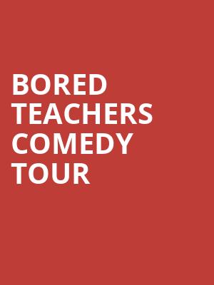 Bored Teachers Comedy Tour, Mcdonald Theatre, Eugene