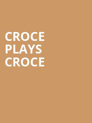 Croce Plays Croce, Mcdonald Theatre, Eugene