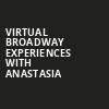 Virtual Broadway Experiences with ANASTASIA, Virtual Experiences for Eugene, Eugene
